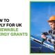 Learn how to apply for UK renewable energy grants, check eligibility, and access funding for solar panels, heat pumps, and insulation.