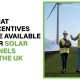 Discover UK solar panel incentives, including grants, tax benefits, and feed-in tariffs. Learn how to save on installation costs.